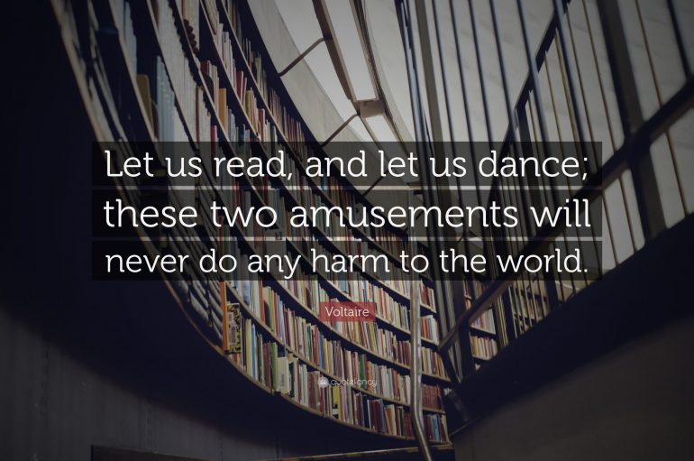 “Le të lexojmë dhe të le të kërcejmë, dy zbavitje që kurrë nuk do t’i bëjnë ndonjë dëm botës”