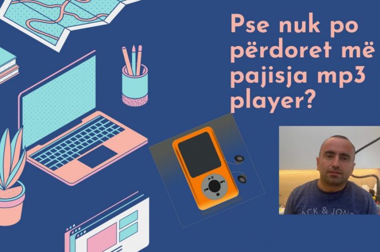 Pse nuk po përdoret më pajisja MP3 player?