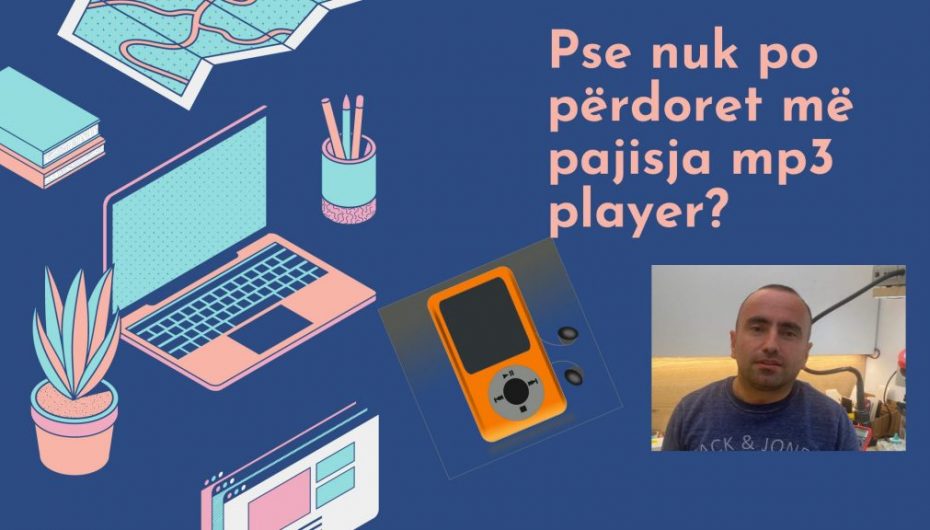 Pse nuk po përdoret më pajisja MP3 player?