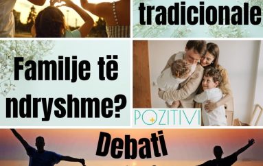 Familja tradicionale apo familje të ndryshme? Koha për debat